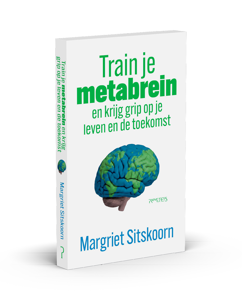Train je metabrein en krijg grip op je leven en de toekomst is de titel van een boek van Margriet Sitskoorn met een illustratie van een kleurrijke hersenen op de voorkant. Beschrijving gegenereerd door AI