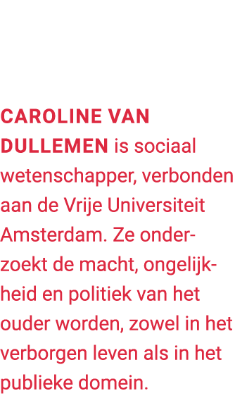 Caroline van Dullemen is sociaal wetenschapper, verbonden aan de Vrije Universiteit Amsterdam. Ze onderzoekt de macht...