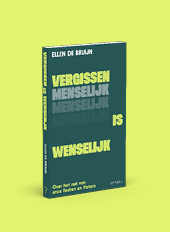 Boekomslag met de titel Vergissen is Menselijk is Wenselijk van Ellen de Bruijn met de ondertitel Over het nut van onze fouten en flaters. Beschrijving gegenereerd door AI