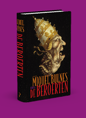 Een boek met een zwarte omslag waarop een surrealistische afbeelding staat van een dubbele menselijke kop, waarvan de bovenste een pauselijke mijter draagt, met de titel “Miquel Bulnes De Beroerten" in grote oranje en rode letters. Beschrijving gegenereerd door AI